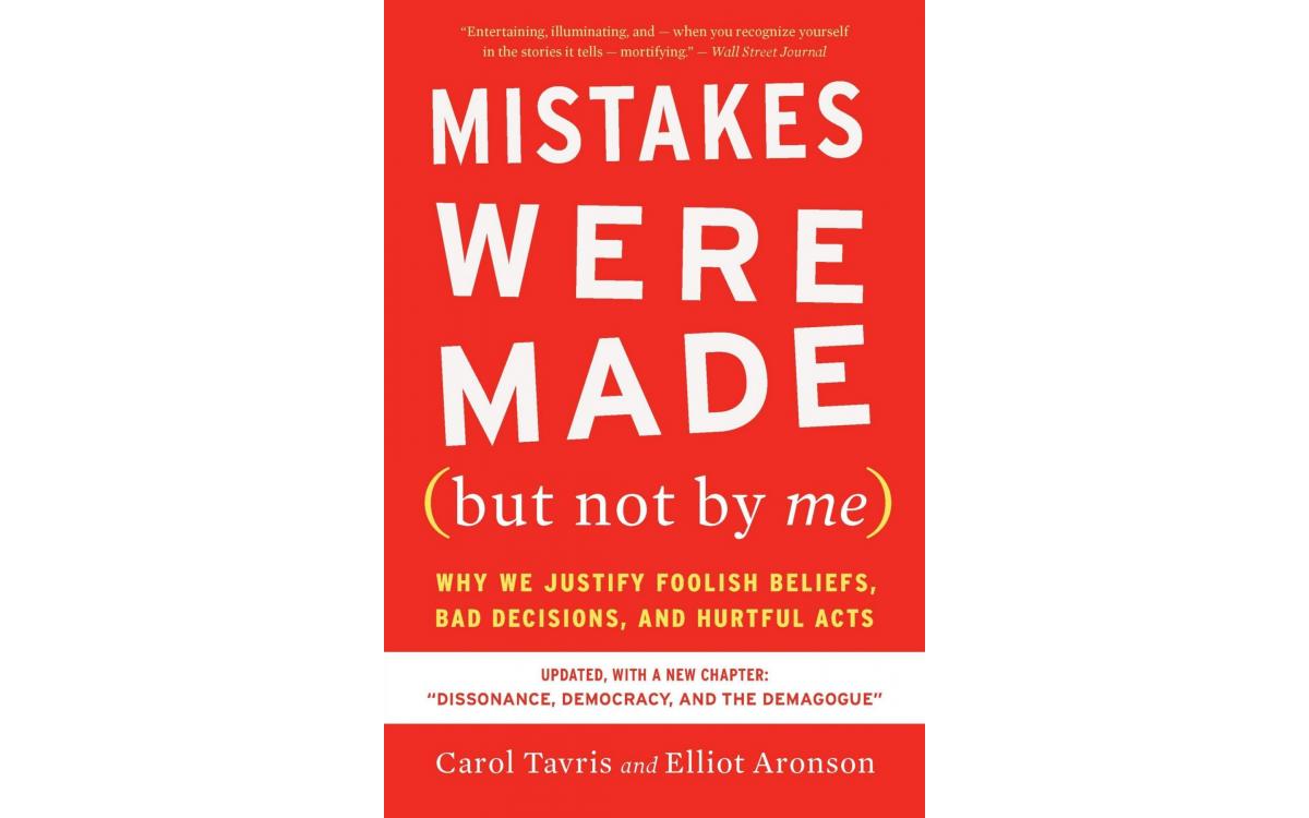 Mistakes Were Made (But Not by Me) - Carol Tavris and Elliot Aronson [Tóm tắt]